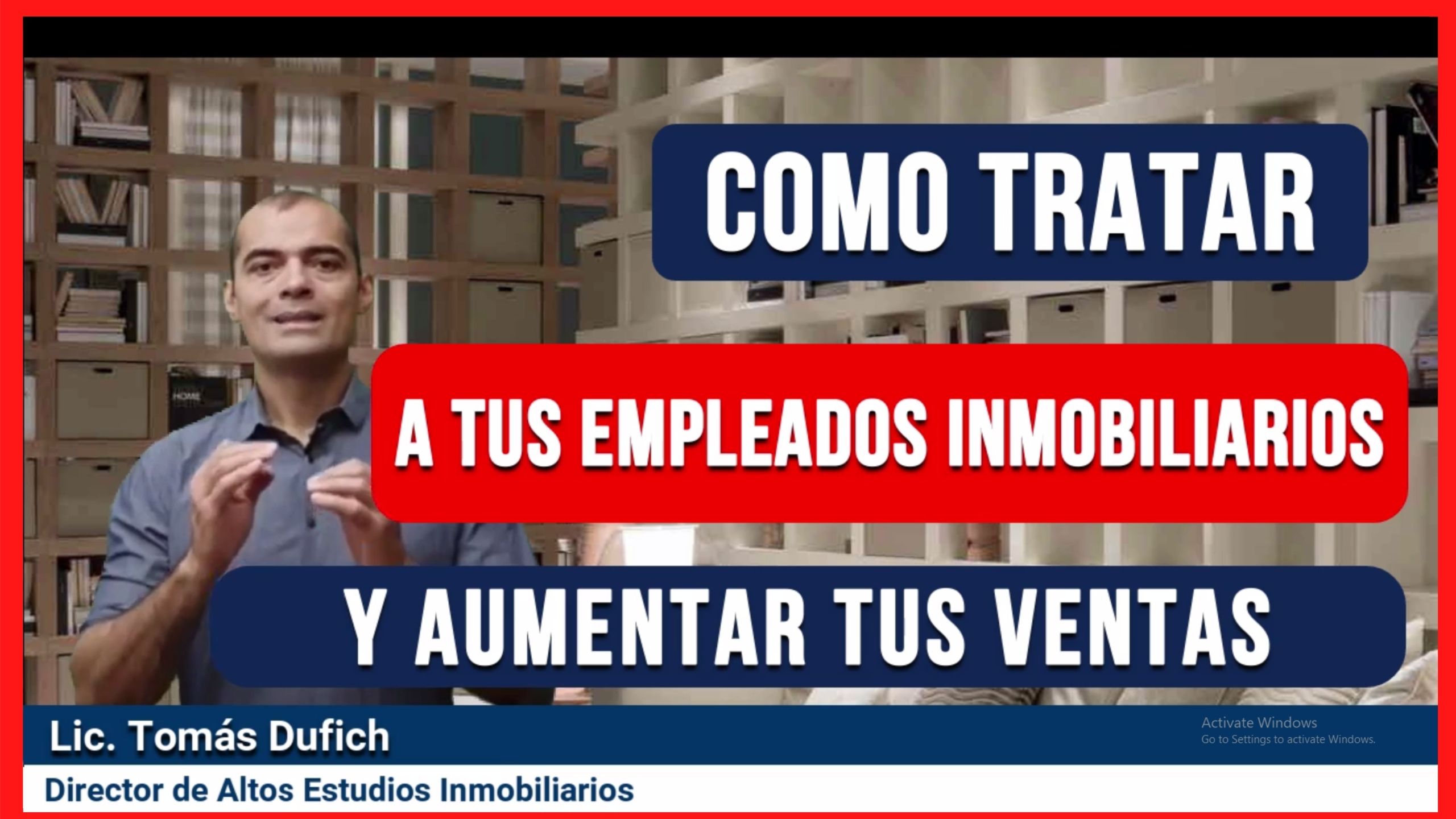 Cómo Tratar A Tus Empleados Inmobiliarios Y Aumentar Tus Ventas Tomas Dufich 7351